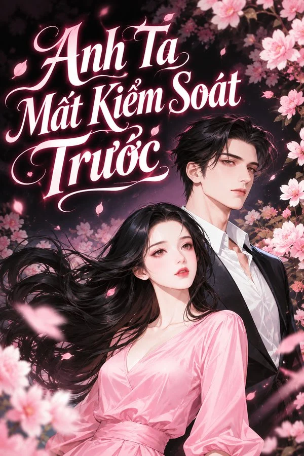 Anh Ta Mất Kiểm Soát Trước